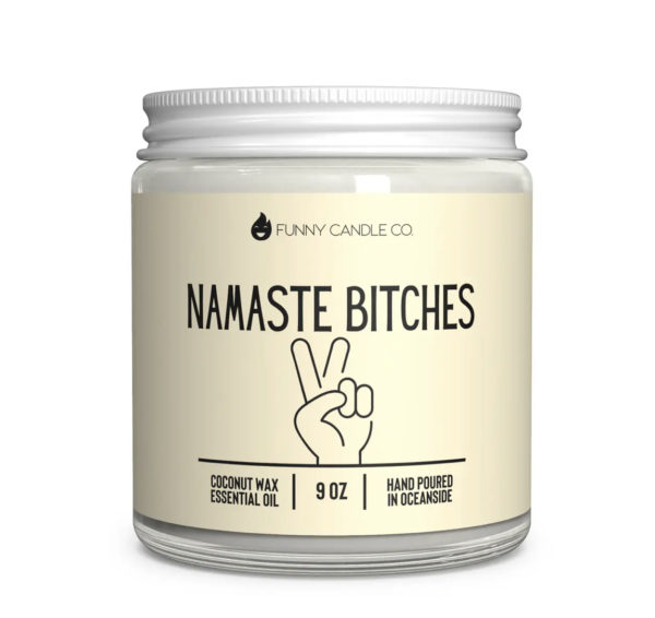 Namaste bitches candle