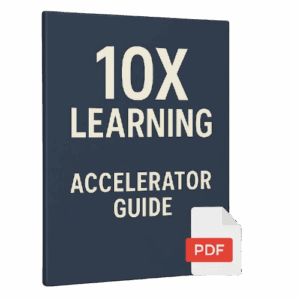 The 10X Learning Accelerator Guide